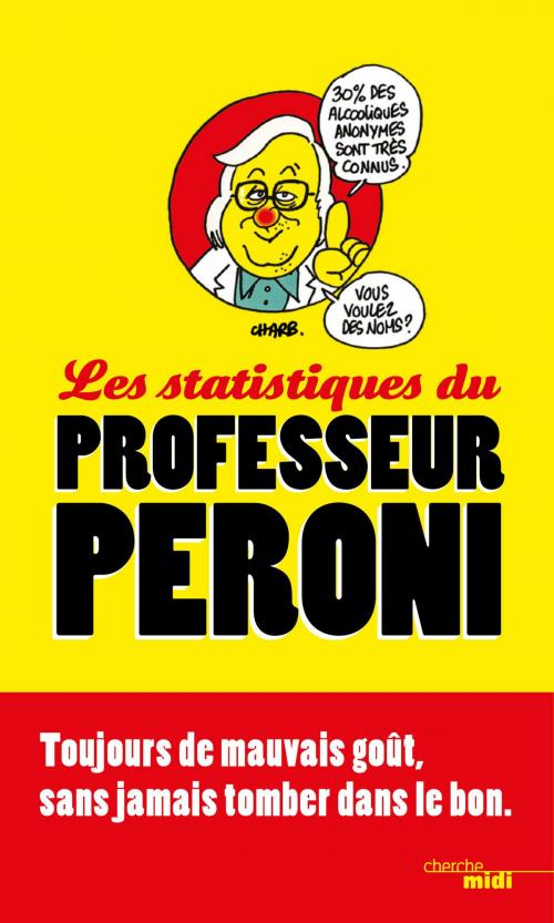 Cover of the book Les statistiques du professeur Peroni by Jean-Jacques PERONI, Cherche Midi