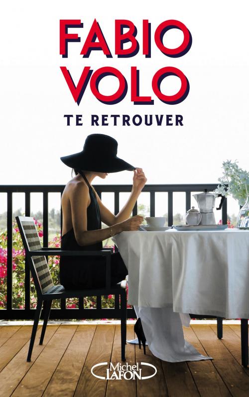 Cover of the book Te retrouver by Fabio Volo, Michel Lafon