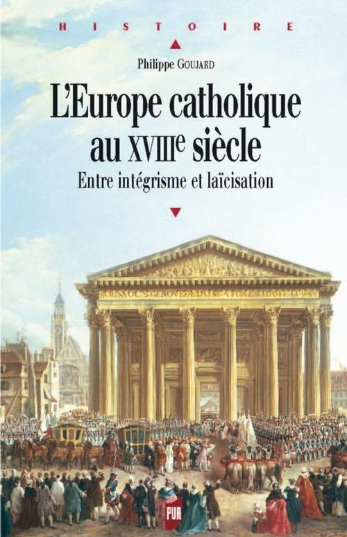 Cover of the book L'Europe catholique au XVIIIe siècle by Philippe Goujard, Presses universitaires de Rennes