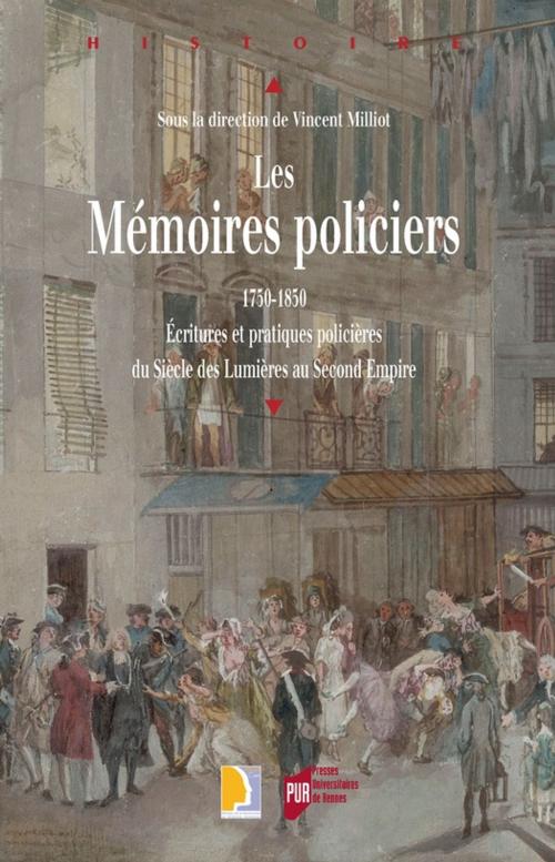 Cover of the book Les mémoires policiers, 1750-1850 by Collectif, Presses universitaires de Rennes