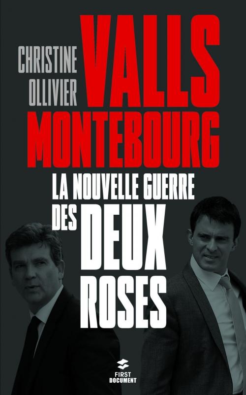 Cover of the book Monteboug / Valls, la nouvelle guerre des Deux-Roses by Christine OLLIVIER, edi8