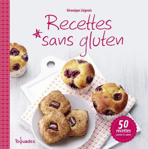 Cover of the book Recettes sans gluten by Véronique LIÉGEOIS, edi8