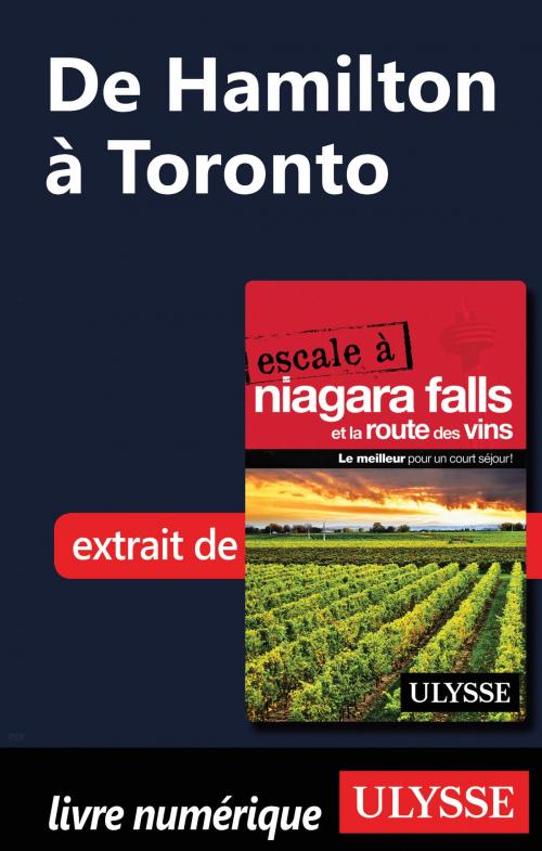Cover of the book De Hamilton à Toronto by Collectif Ulysse, Guides de voyage Ulysse