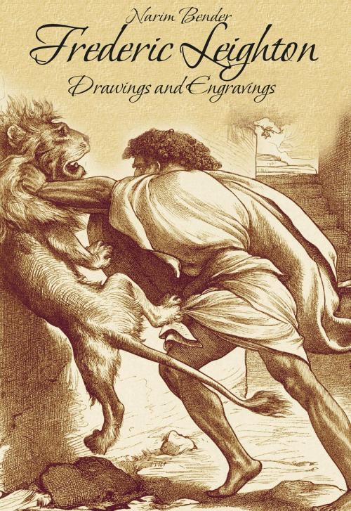 Cover of the book Frederic Leighton: Drawings and Engravings by Narim Bender, Osmora Inc.