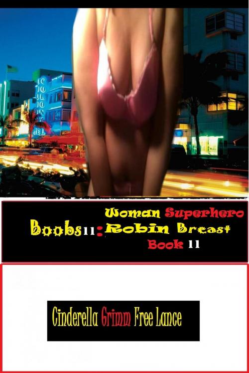 Cover of the book Boobs 11 by Cinderella Grimm Free Man, Naked Romance Fetish Sex Stories & Erotic Photography Gallery