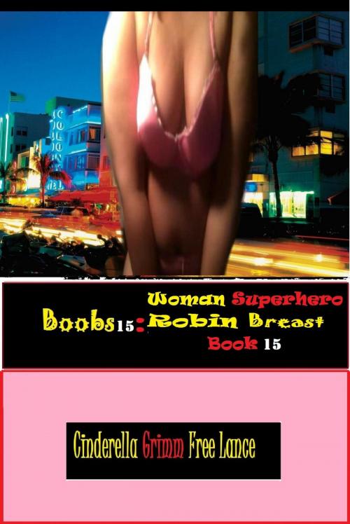 Cover of the book Boobs15 by Cinderella Grimm Free Man, Naked Romance Fetish Sex Stories & Erotic Photography Gallery
