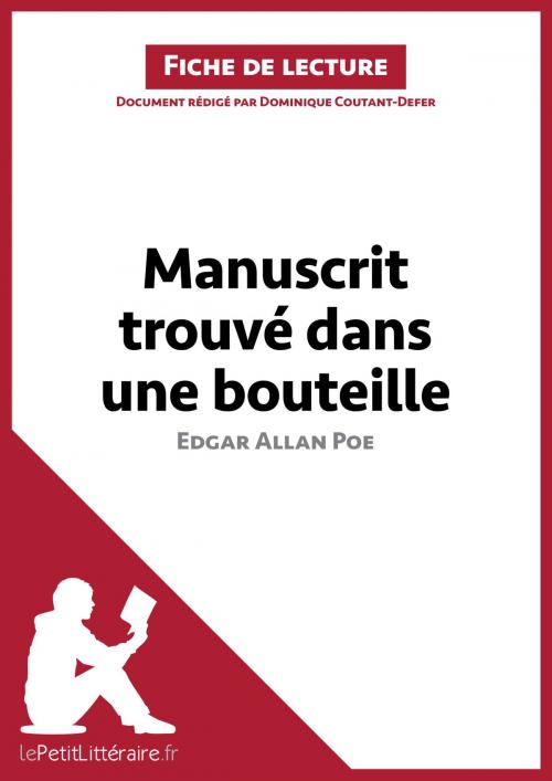 Cover of the book Manuscrit trouvé dans une bouteille d'Edgar Allan Poe by Dominique Coutant-Defer, lePetitLittéraire.fr, lePetitLitteraire.fr