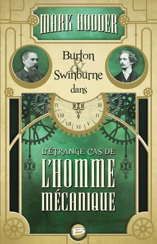 Cover of the book L'Étrange cas de l'homme mécanique by Mark Hodder, Bragelonne