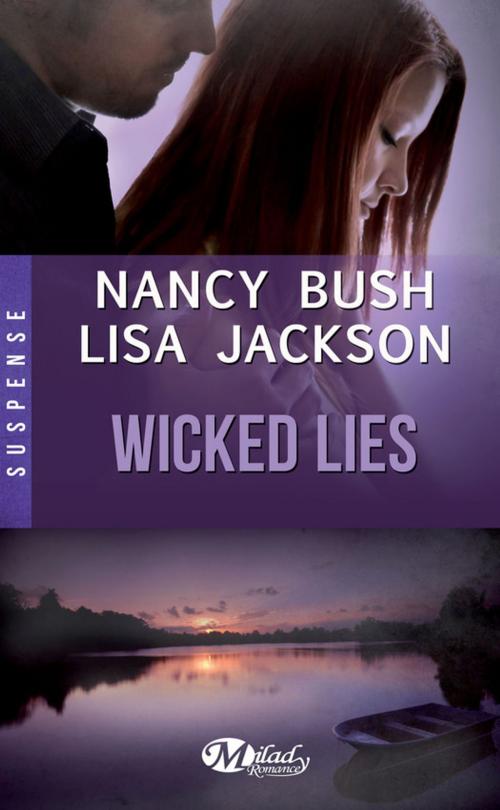 Cover of the book Wicked Lies by Lisa Jackson, Nancy Bush, Milady