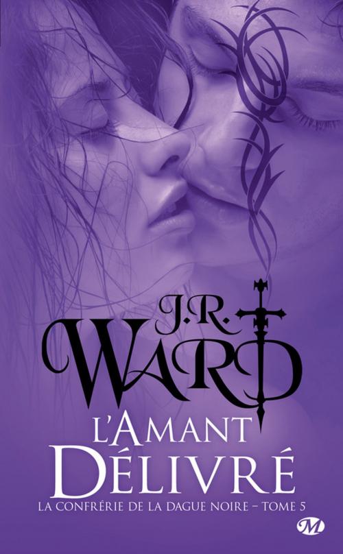 Cover of the book L'Amant délivré by J.R. Ward, Milady