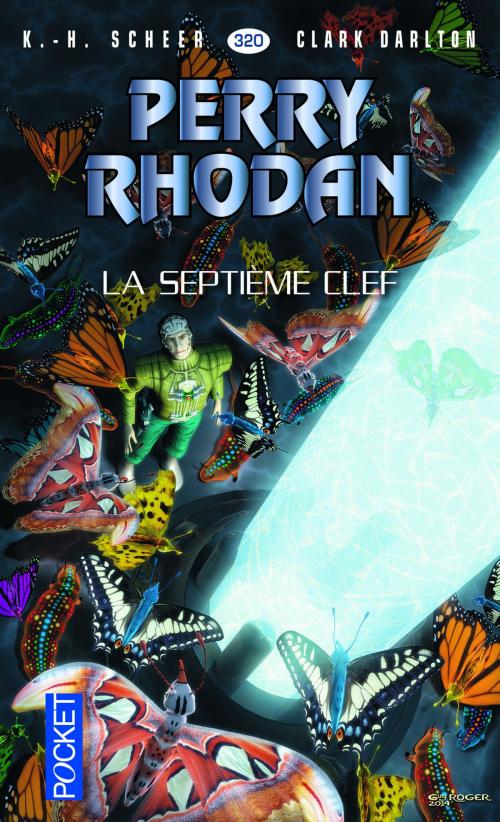Cover of the book Perry Rhodan n°320 - La Septième Clef by Clark DARLTON, K. H. SCHEER, Univers Poche