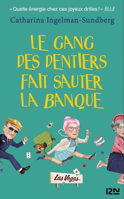 Cover of the book Le gang des dentiers by Catharina INGELMAN-SUNDBERG, Univers Poche