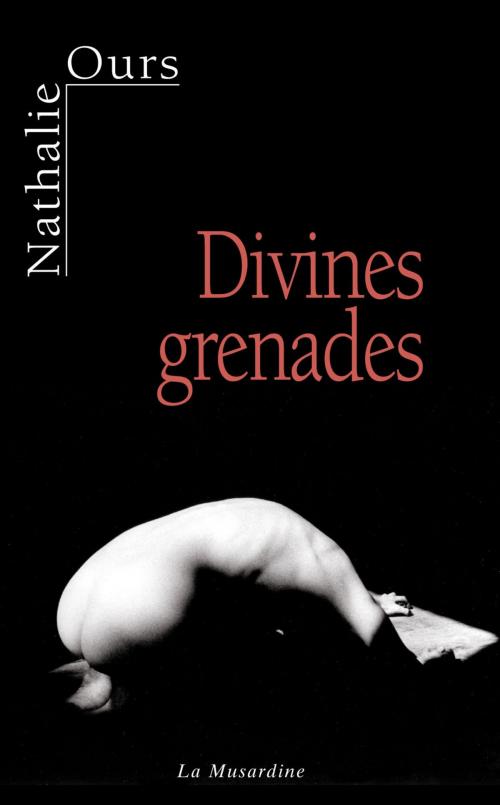 Cover of the book Divines grenades by Nathalie Ours, Groupe CB