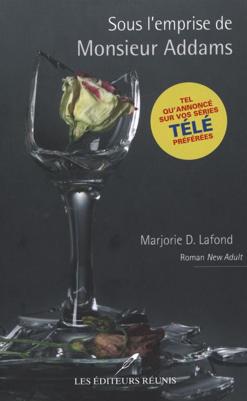 Cover of the book Sous l'emprise de Monsieur Addams by Marjorie D. Lafond, LES EDITEURS RÉUNIS