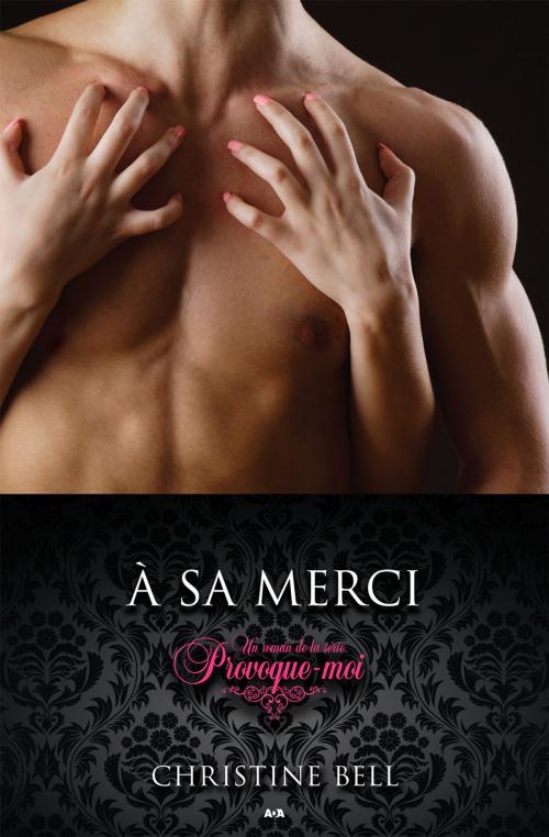 Cover of the book À sa merci by Christine Bell, Éditions AdA