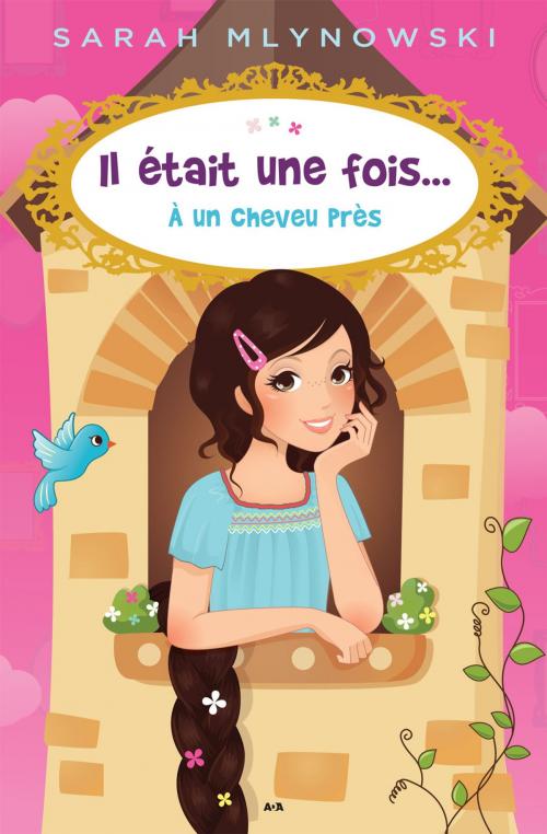 Cover of the book Il était une fois... À un cheveu près by Sarah Mlynowski, Éditions AdA