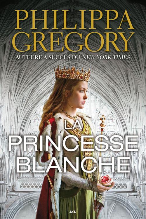 Cover of the book La princesse blanche by Philippa Gregory, Éditions AdA