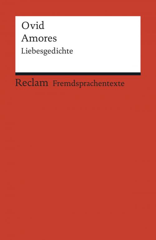 Cover of the book Amores / Liebesgedichte by Ovid, Reclam Verlag