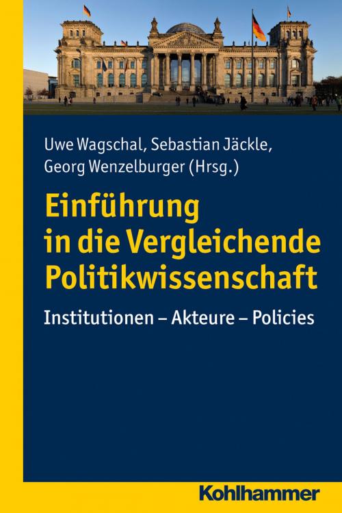 Cover of the book Einführung in die Vergleichende Politikwissenschaft by , Kohlhammer Verlag