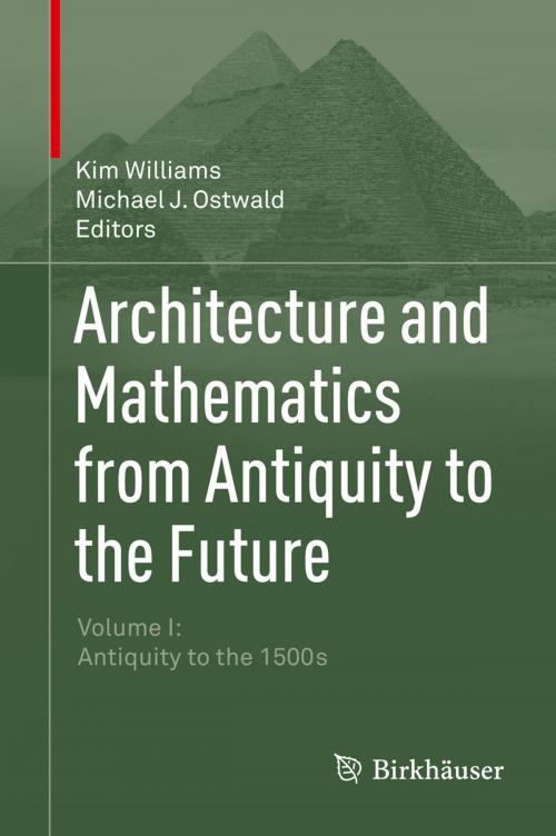Cover of the book Architecture and Mathematics from Antiquity to the Future by , Springer International Publishing