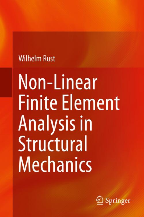 Cover of the book Non-Linear Finite Element Analysis in Structural Mechanics by Wilhelm Rust, Springer International Publishing