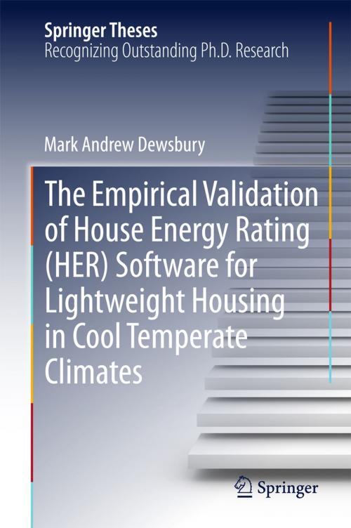 Cover of the book The Empirical Validation of House Energy Rating (HER) Software for Lightweight Housing in Cool Temperate Climates by Mark Andrew Dewsbury, Springer International Publishing