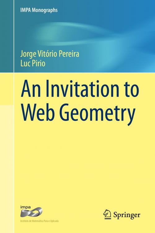 Cover of the book An Invitation to Web Geometry by Luc Pirio, Jorge Vitório Pereira, Springer International Publishing