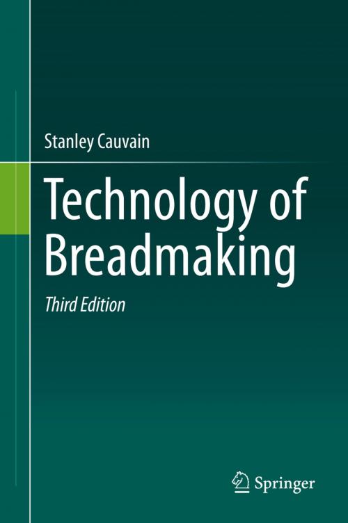 Cover of the book Technology of Breadmaking by Stanley Cauvain, Springer International Publishing