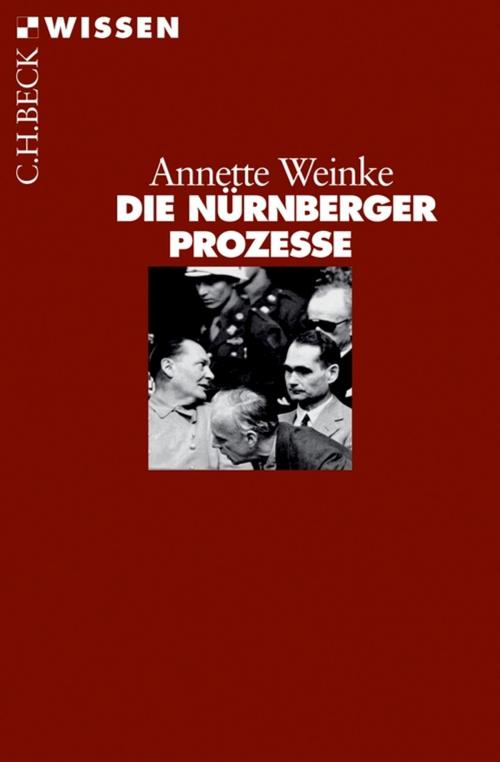 Cover of the book Die Nürnberger Prozesse by Annette Weinke, C.H.Beck