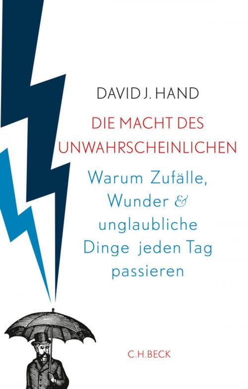 Cover of the book Die Macht des Unwahrscheinlichen by David Hand, C.H.Beck