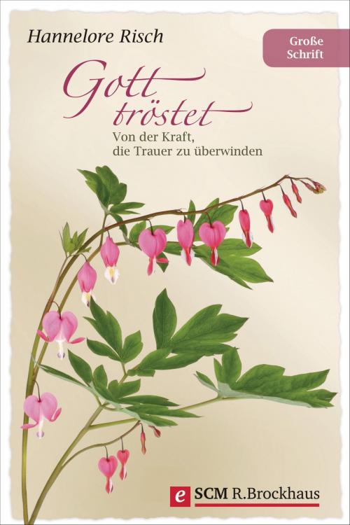 Cover of the book Gott tröstet by Hannelore Risch, SCM R.Brockhaus