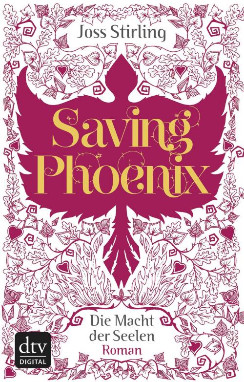 Cover of the book Saving Phoenix Die Macht der Seelen 2 by Joss Stirling, dtv