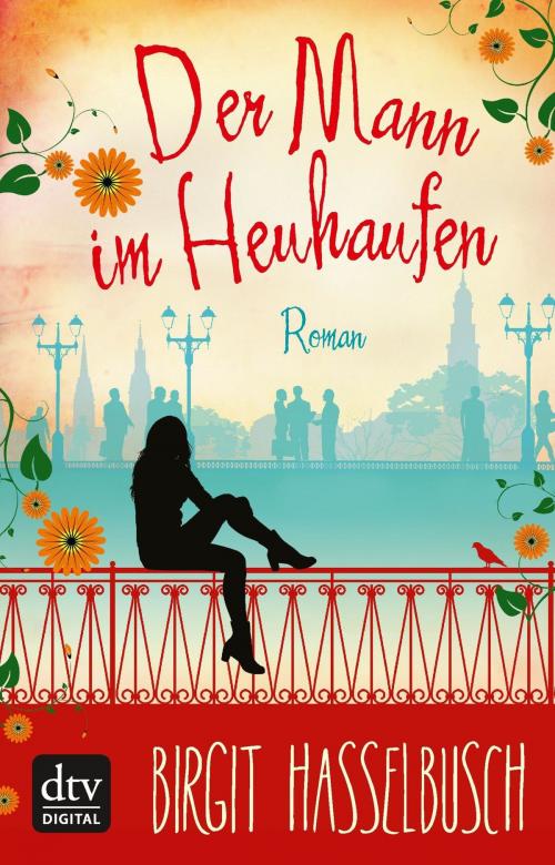 Cover of the book Der Mann im Heuhaufen by Birgit Hasselbusch, dtv Verlagsgesellschaft mbH & Co. KG