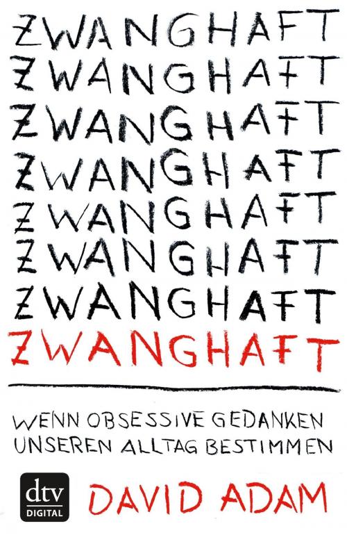 Cover of the book Zwanghaft by David Adam, dtv Verlagsgesellschaft mbH & Co. KG