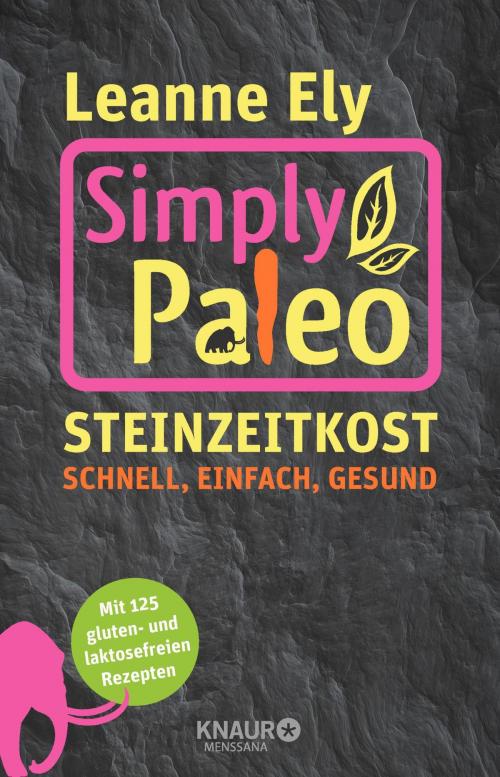 Cover of the book Simply Paleo by Leanne Ely, Knaur MensSana eBook