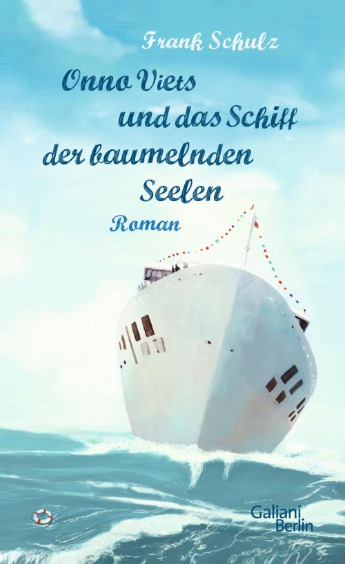 Cover of the book Onno Viets und das Schiff der baumelnden Seelen by Frank Schulz, Kiepenheuer & Witsch eBook
