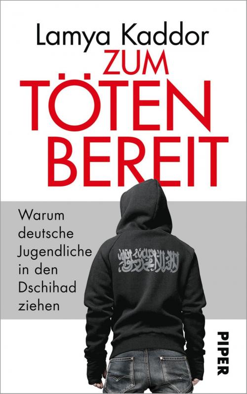 Cover of the book Zum Töten bereit by Lamya Kaddor, Piper ebooks
