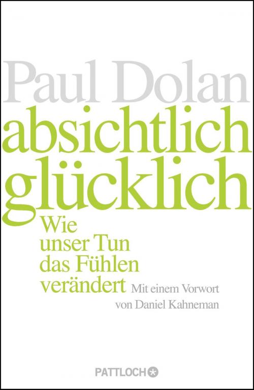 Cover of the book Absichtlich glücklich by Paul Dolan, Pattloch eBook