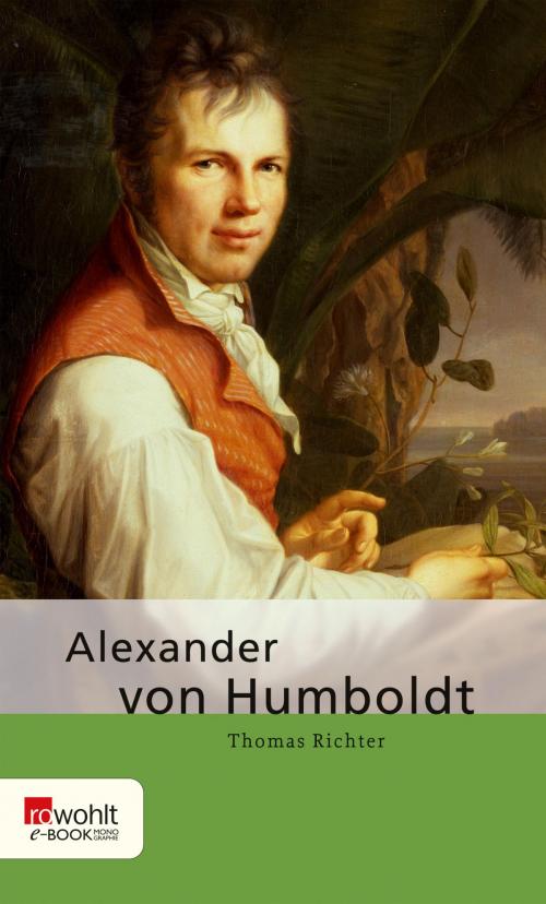 Cover of the book Alexander von Humboldt by Thomas Richter, Rowohlt E-Book