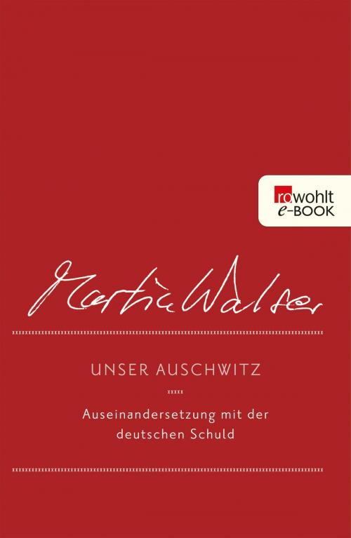 Cover of the book Unser Auschwitz by Martin Walser, Andreas Meier, Rowohlt E-Book