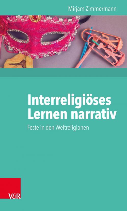 Cover of the book Interreligiöses Lernen narrativ by Mirjam Zimmermann, Vandenhoeck & Ruprecht