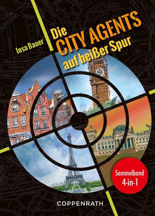Cover of the book Die City Agents auf heißer Spur - Sammelband 4 in 1 by Insa Bauer, Coppenrath Verlag