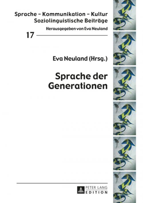 Cover of the book Sprache der Generationen by , Peter Lang