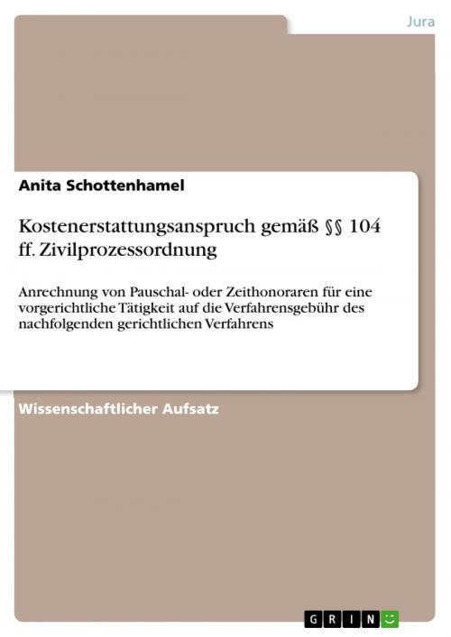 Cover of the book Kostenerstattungsanspruch gemäß §§ 104 ff. Zivilprozessordnung by Anita Schottenhamel, GRIN Verlag