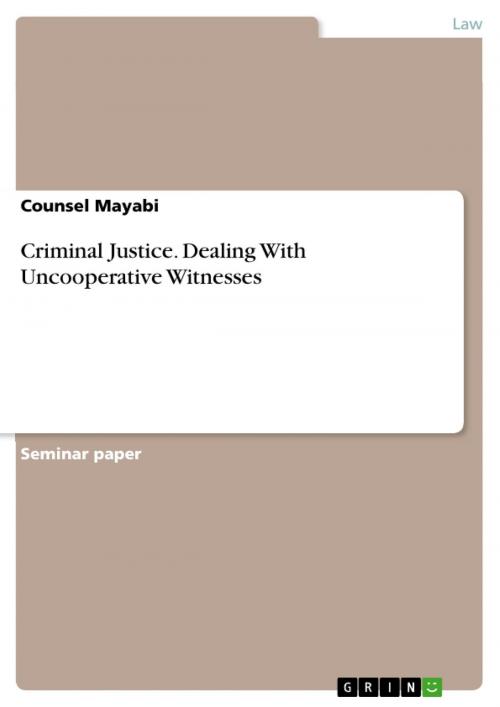 Cover of the book Criminal Justice. Dealing With Uncooperative Witnesses by Counsel Mayabi, GRIN Publishing