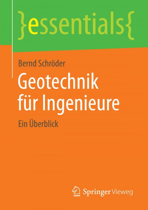Cover of the book Geotechnik für Ingenieure by Bernd Schröder, Springer Fachmedien Wiesbaden