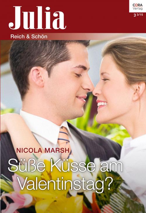 Cover of the book Süße Küsse am Valentinstag? by Nicola Marsh, CORA Verlag