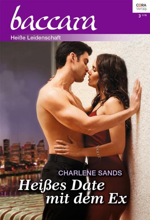 Cover of the book Heißes Date mit dem Ex by Charlene Sands, CORA Verlag