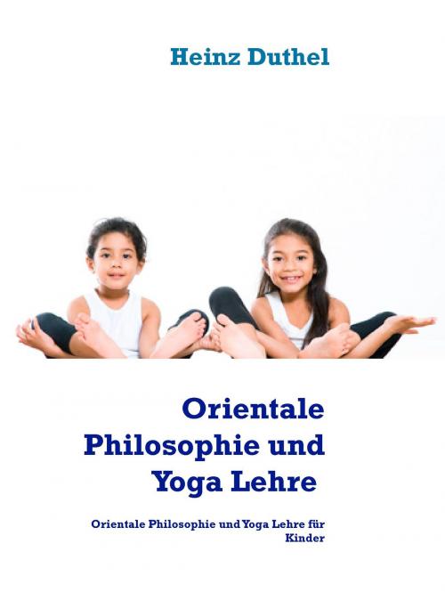 Cover of the book Orientalische Philosophie und Yoga by Heinz Duthel, Books on Demand
