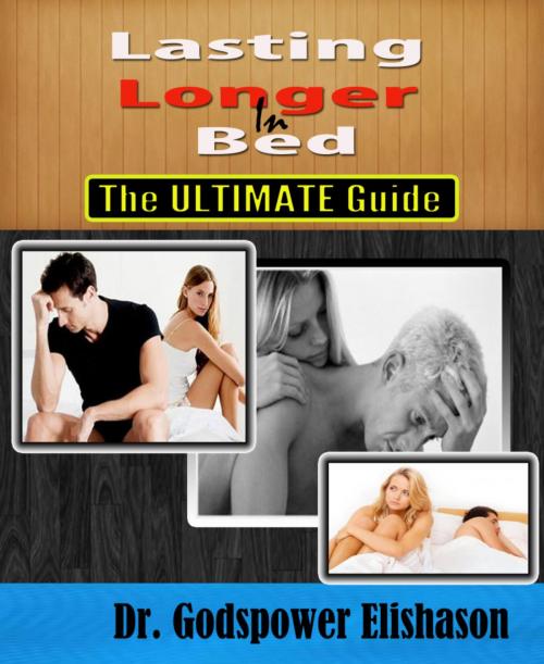 Cover of the book Lasting Longer In Bed by Godspower Elishason, BookRix